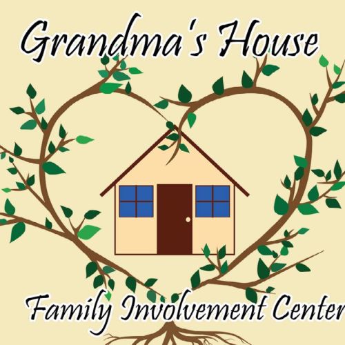 Grandma's House Family Involvement Center